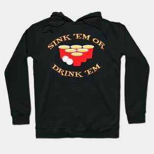 Sink Or Drink Beer Pong Hoodie